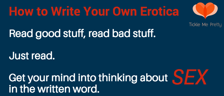 How to Write Your Own Erotica - Tip 1